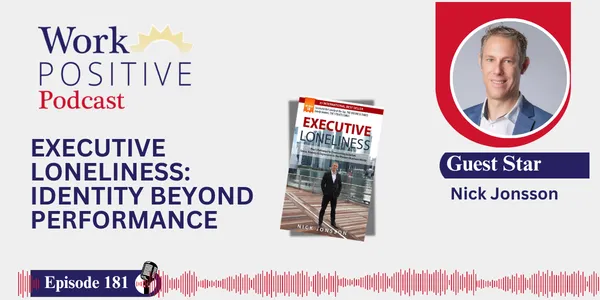 EP 181 | Executive Loneliness: Identity Beyond Performance | Nick Jonsson