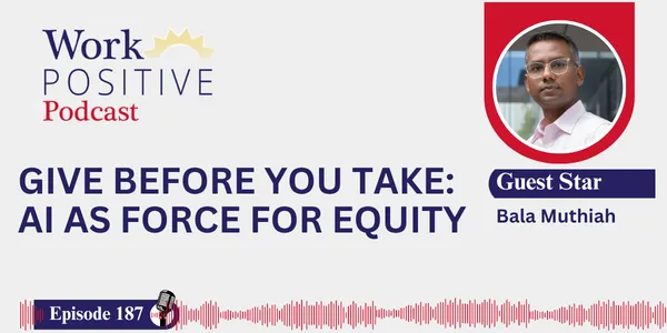 EP 187 | Give Before You Take: AI as Force for Equity | Bala Muthiah