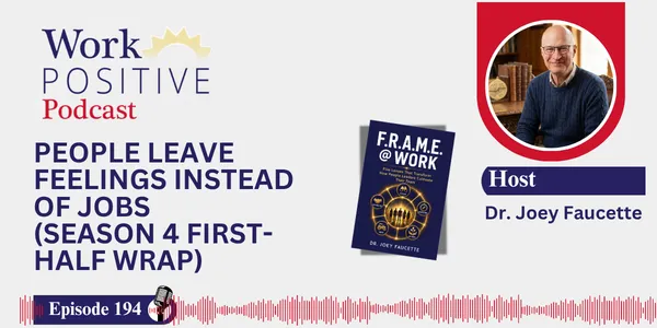 EP 194 · People Leave Feelings Instead of Jobs (Season 4 First-Half Wrap)