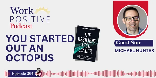 EP 204 | You Started Out an Octopus | Michael Hunter