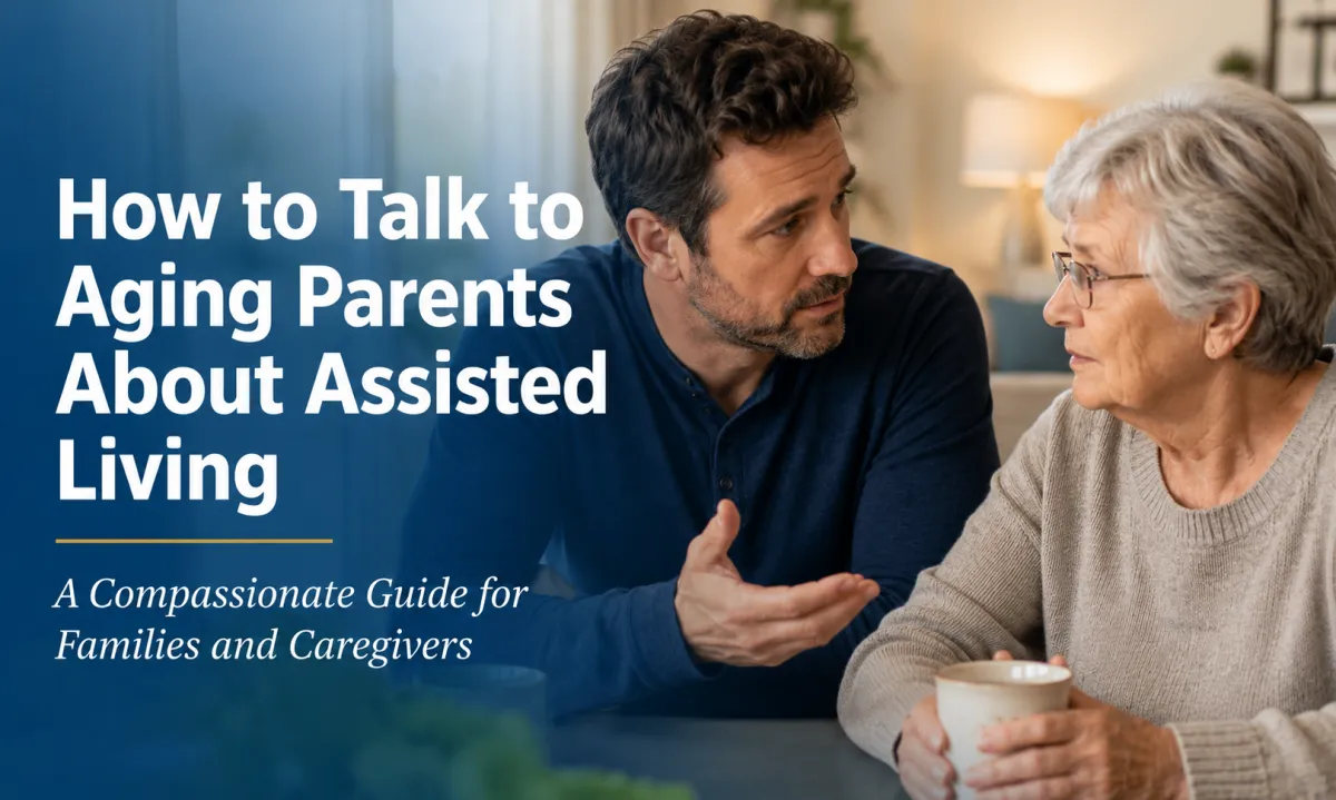 How to Talk to Aging Parents About Assisted Living | Elder Placement Agency