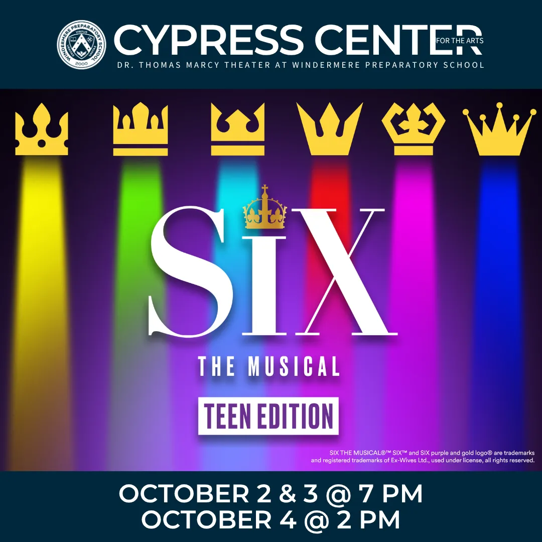 Six: The Musical Teen Edition, theater in Winter Garden FL, Windermere FL, Clermont FL, Orlando FL