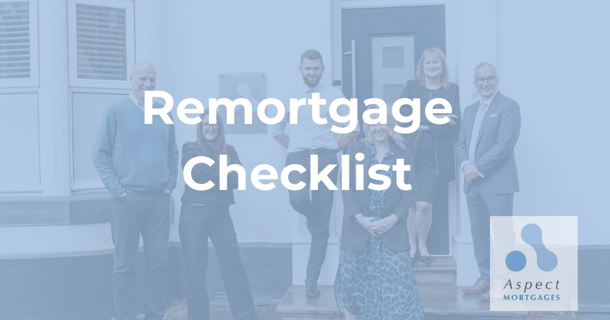 Remortgage Checklist - What to Do When Your Mortgage Deal Is Ending