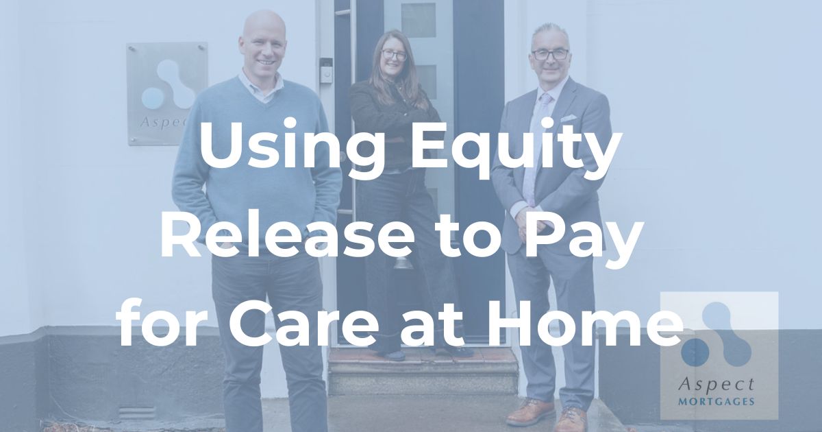 Using Equity Release to Pay for Care at Home