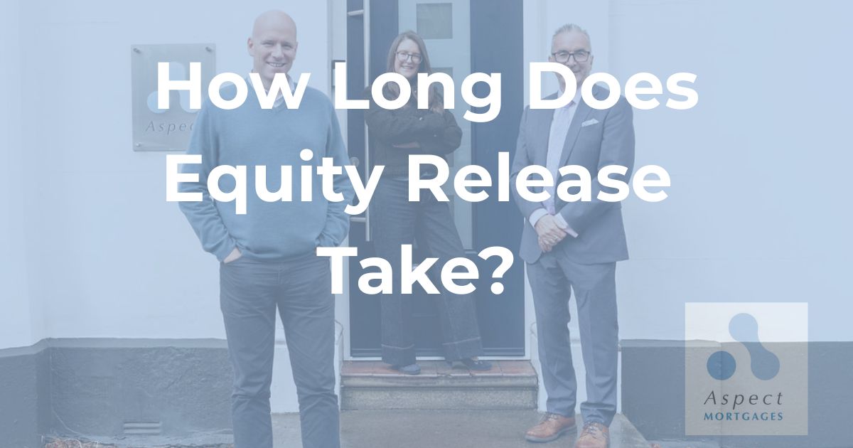 How Long Does Equity Release Take From Start to Finish?