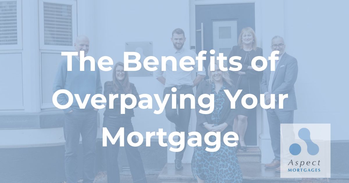 The Benefits of Overpaying Your Mortgage