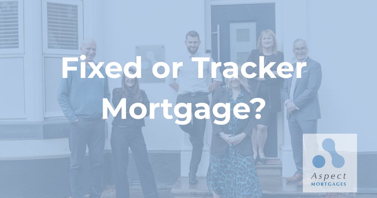 Fixed or Tracker Mortgage - Which Should You Choose?