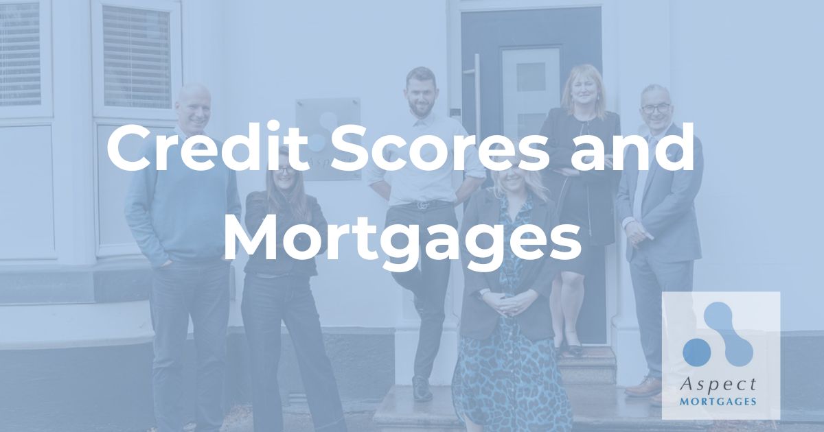 Credit Scores and Mortgages - What You Need to Know