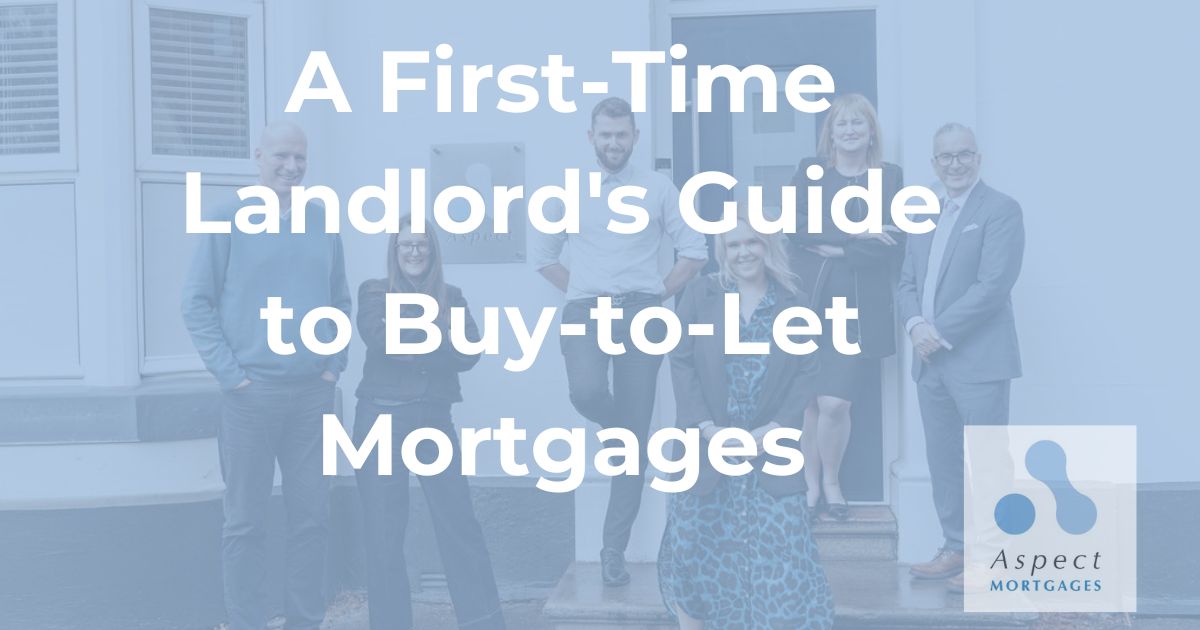 A First-Time Landlord's Guide to Buy-to-Let Mortgages