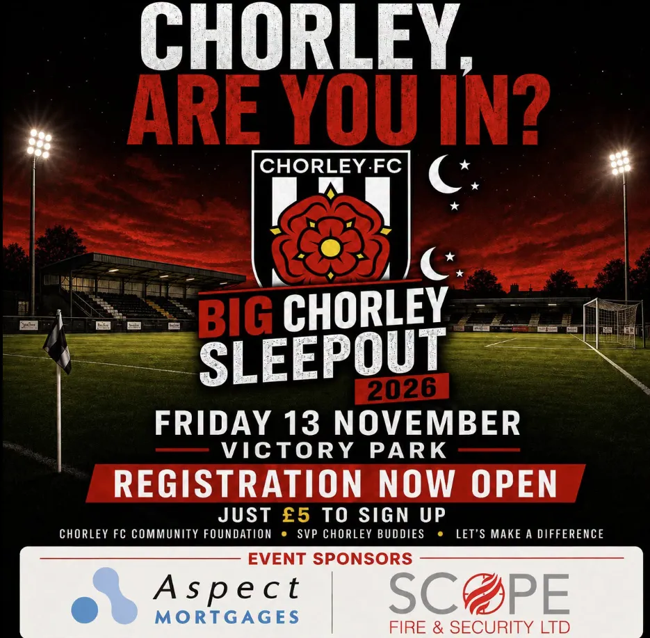 Big Chorley Sleepout 2026 poster: Friday 13 November at Victory Park, £5 to register, in aid of Chorley FC Community Foundation, SVP Chorley Buddies and Let's Make A Difference. Event sponsors Aspect Mortgages and Scope Fire & Security.
