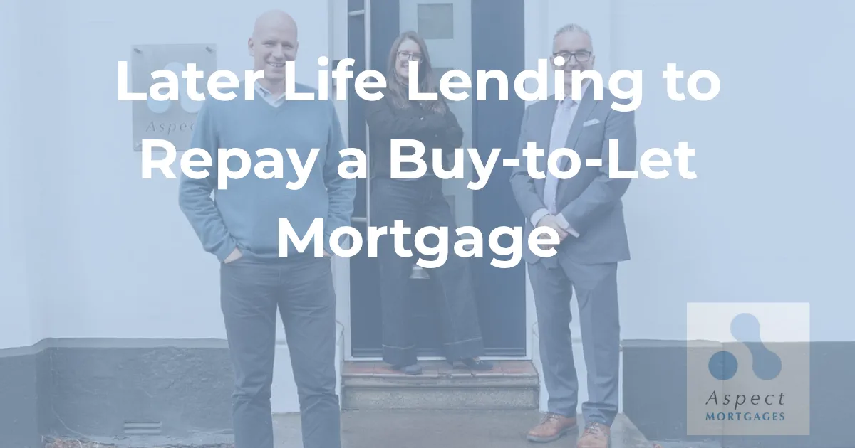 Later Life Lending - Repaying a Buy-to-Let Mortgage and Protecting Retirement Income