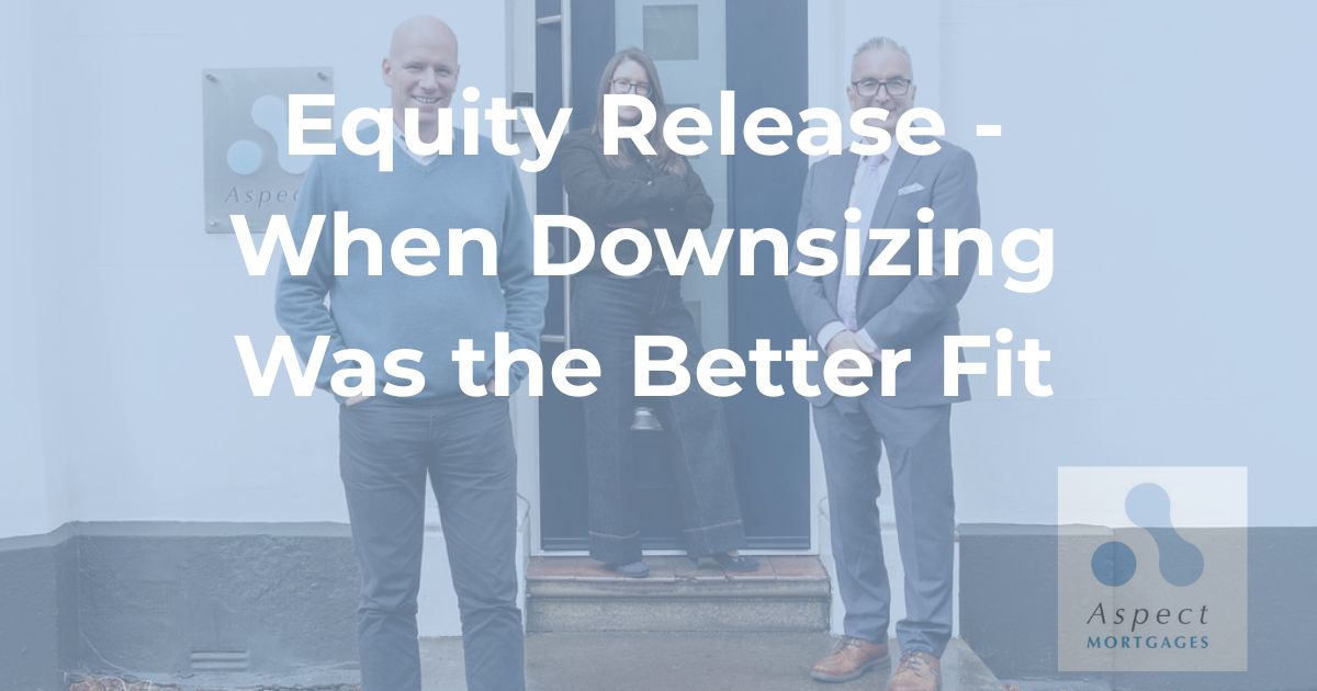 Title card: Equity Release - When Downsizing Was the Better Fit