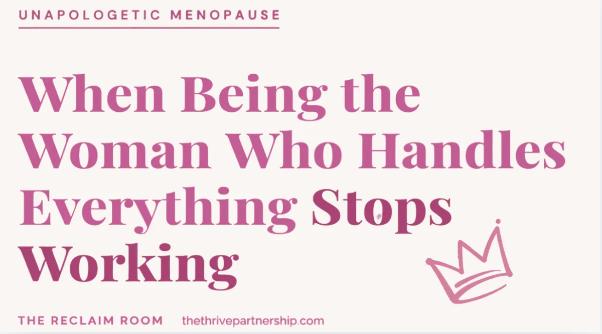 When Being the Woman Who Handles Everything Stops Working