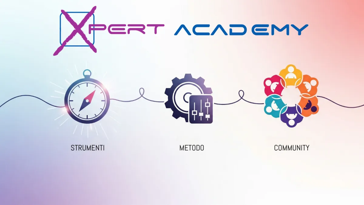 La missione di Xpert Academy un'nsieme di strumenti, metodo e community