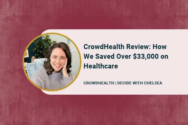 Blog thumbnail image showing Chelsea Fournier, and the title of the post: CrowdHealth Review: How We Saved Over $33,000 on Healthcare