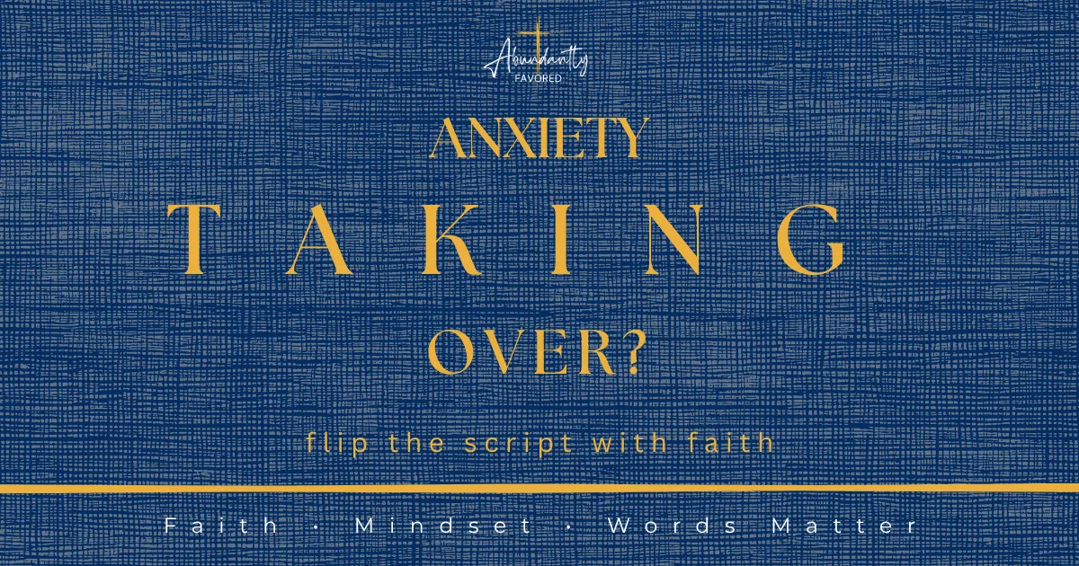 How to Flip the Script When Anxiety Takes Over