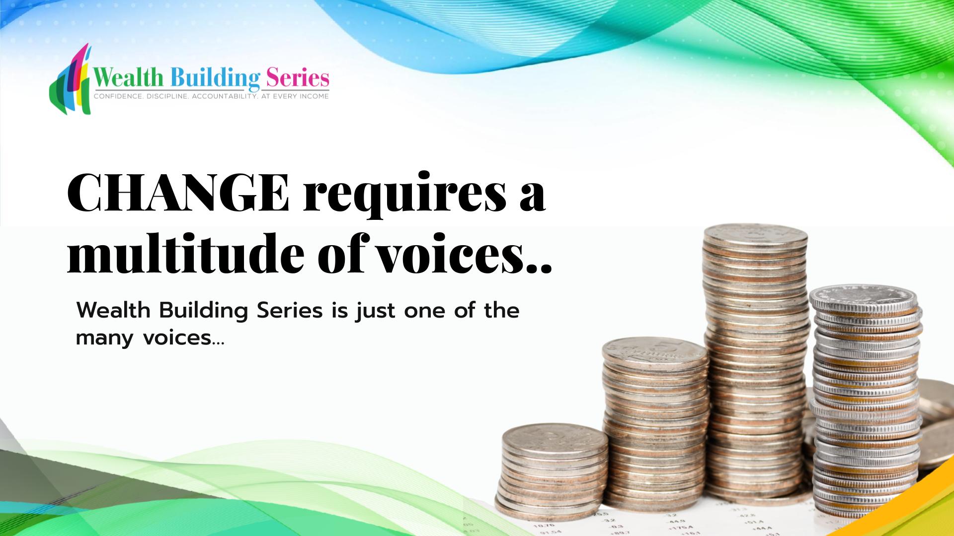 Change Requires a Multitude of Voices