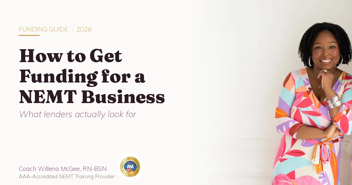 How to Get Funding for a NEMT Business — Coach Willena McGee, RN-BSN, AAA-Accredited NEMT Training Provider