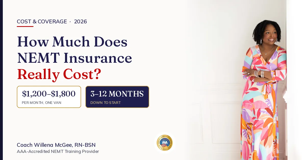 How much does NEMT insurance cost? Coach Willena McGee, RN-BSN, AAA-Accredited NEMT Training Provider