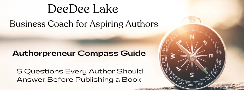 Authorpreneur Compass Guide banner by DeeDee Lake helping writers navigate the business side of publishing.