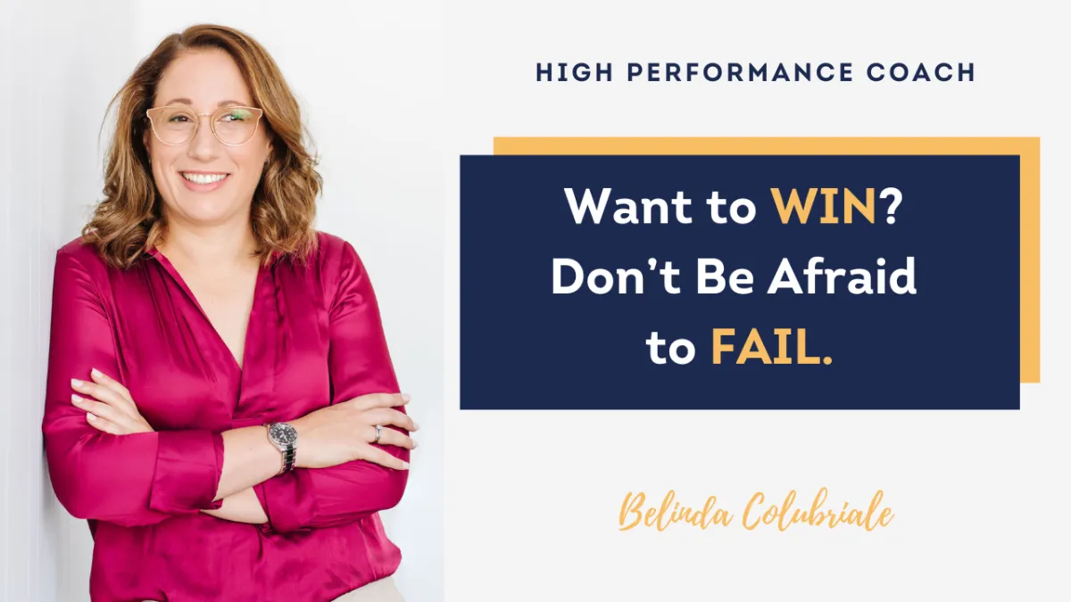 EP 60 | Want to WIN? ... then DON’T be AFRAID to FAIL. 