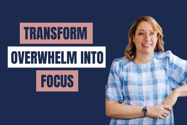 Ep 94 | Overwhelmed or scattered - energy first, time second