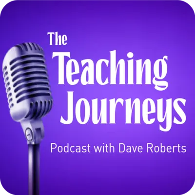 Image of The Teaching Journey's Podcast with Dave Roberts for Kathy Baldwin's appearance