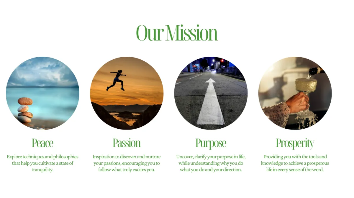 Our Mission statement Peace, Passion, Purpose and Prosperity for all