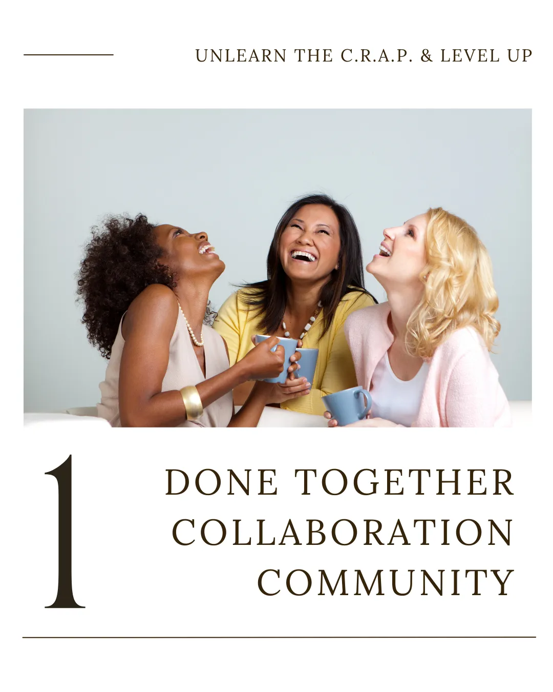 Done Together Unlearn the Crap Collaboration Community Graphic