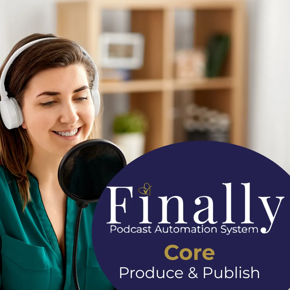 Finally Podcast Automation System Core Produce & Publish