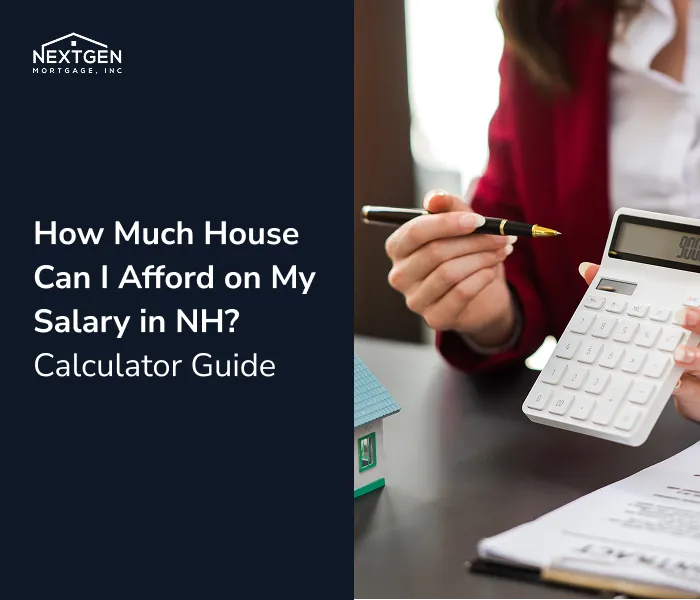 How Much House Can I Afford on My Salary in NH? | Calculator Guide