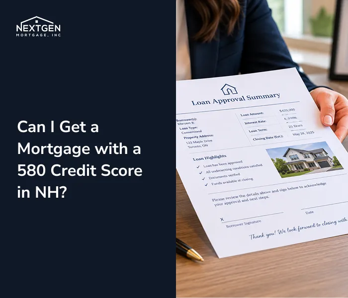 Can I Get a Mortgage with a 580 Credit Score in NH?
