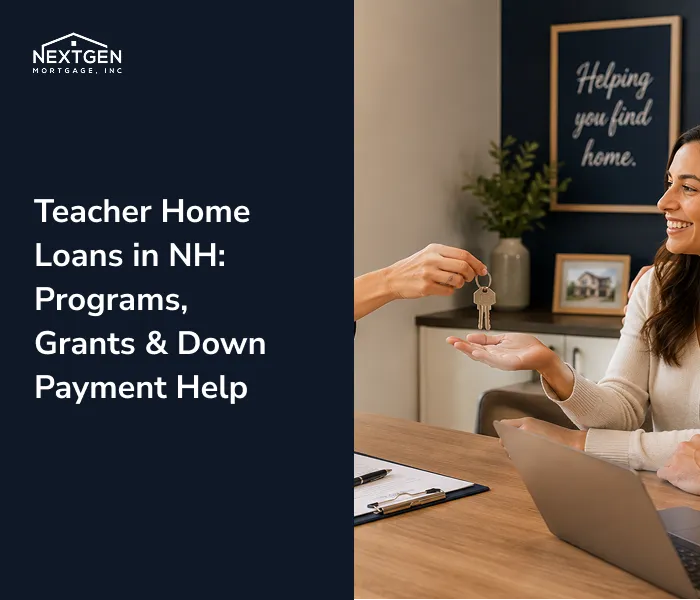 Teacher Home Loans in NH: Programs, Grants & Down Payment Help