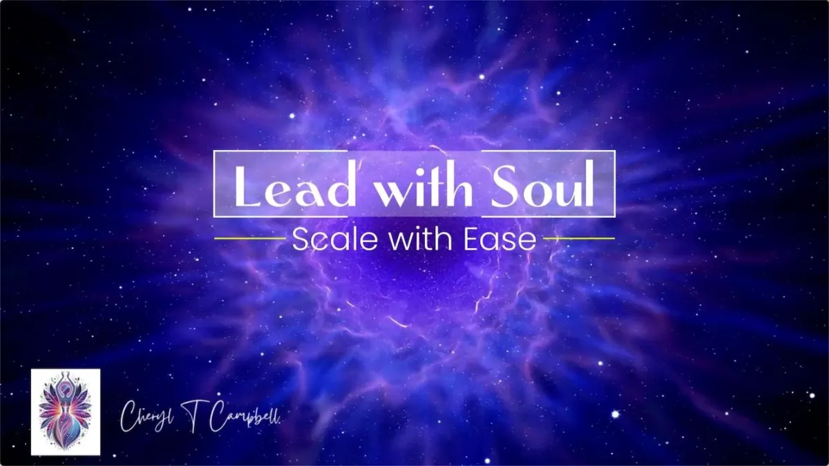 Lead with Soul—Scale with Ease masterclass thumbnail – Cheryl T Campbell’s keynote featured on iTV, Roku, and The Binge Networks, sharing a soul-aligned approach to business success.