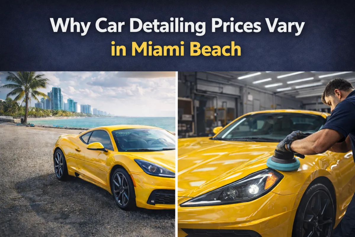 Why Car Detailing Is Expensive in Miami Beach