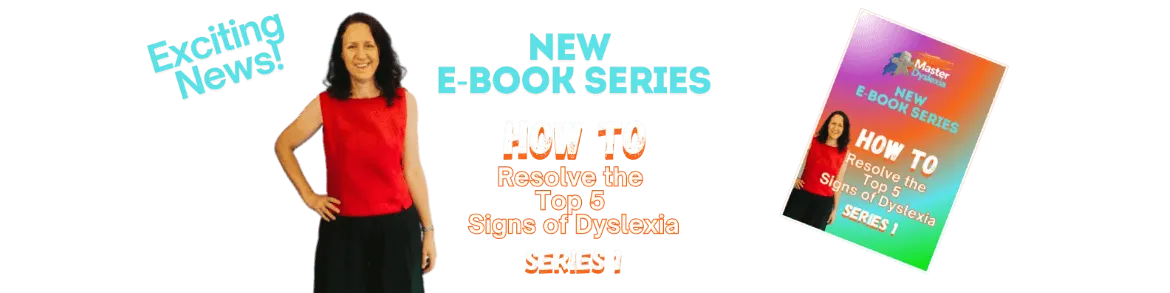 How to Resolve the Top 5 Signs of Dyslexia eBook Banner