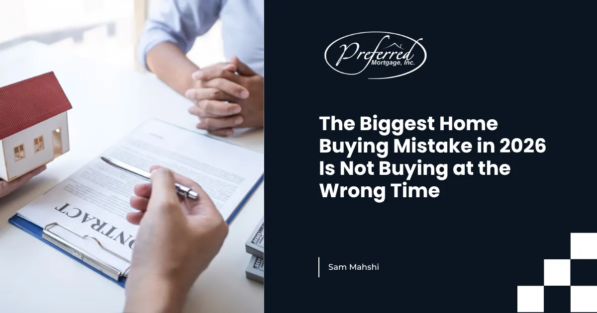 The Biggest Home Buying Mistake in 2026 Is Not Buying at the Wrong Time