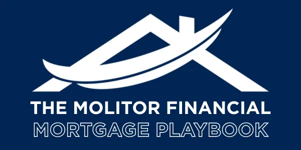 Molitor Financial Mortgage Playbook