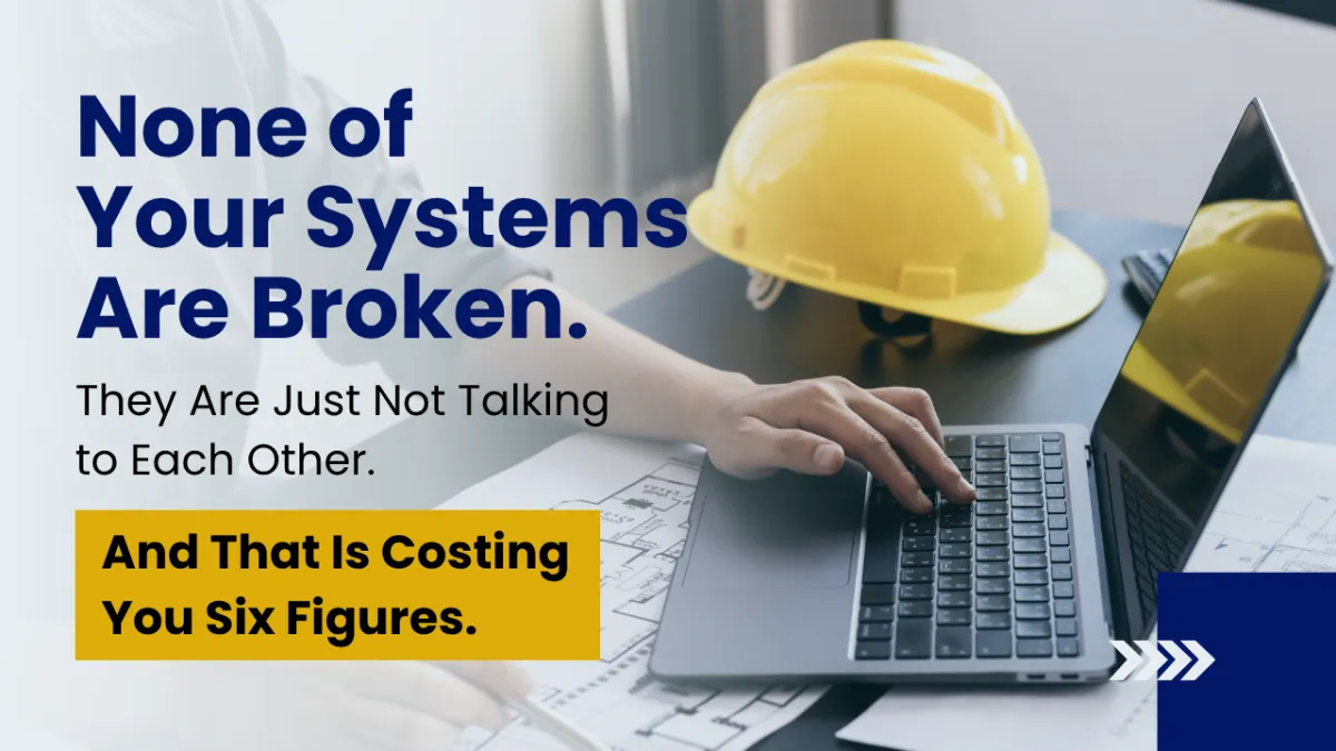 None of Your Systems Are Broken. They Are Just Not Talking to Each Other. And That Is Costing You Six Figures.