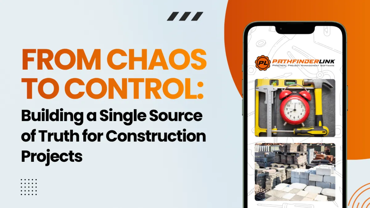 From Chaos to Control: Building a Single Source of Truth for Construction Projects