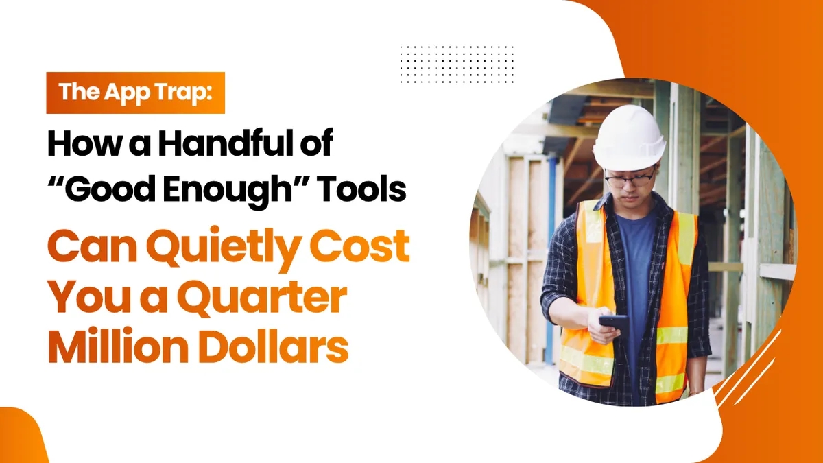 The App Trap: How a Handful of “Good Enough” Tools Can Quietly Cost You a Quarter Million Dollars
