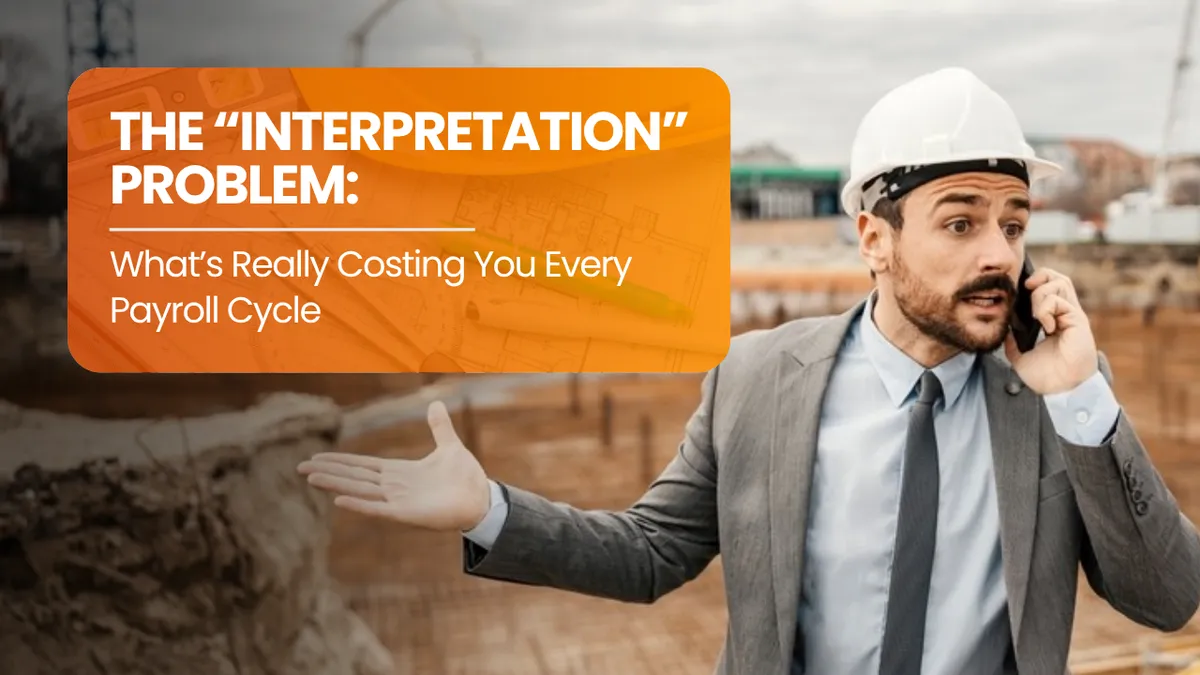 The “Interpretation” Problem: What’s Really Costing You Every Payroll Cycle