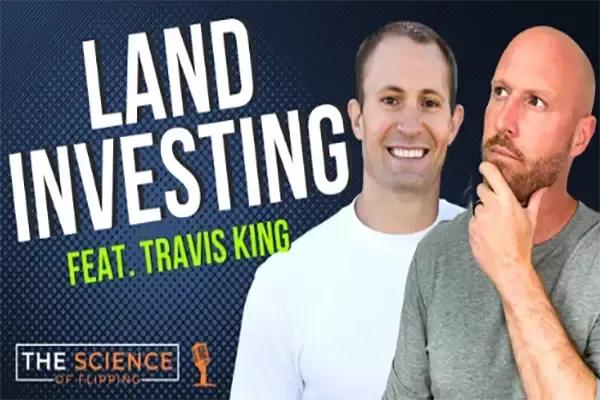 Podcast episode featuring Travis King and Justin Colby discussing financial literacy through land investing, land flipping strategies, and building wealth through real estate.