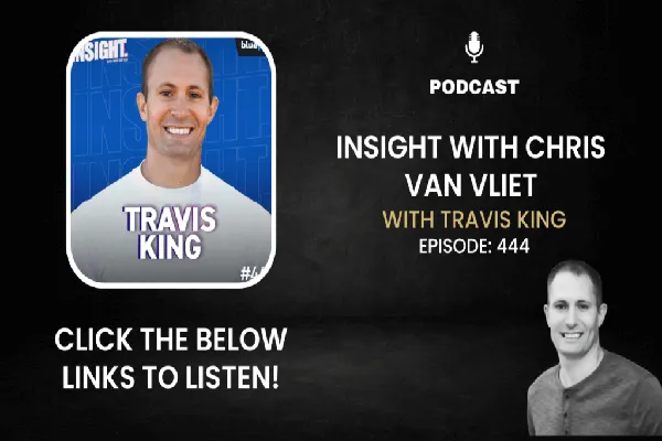 Podcast episode featuring Travis King on Insight with Chris Van Vliet discussing entrepreneurship, side hustles, land investing, and building a full-time business through land flipping