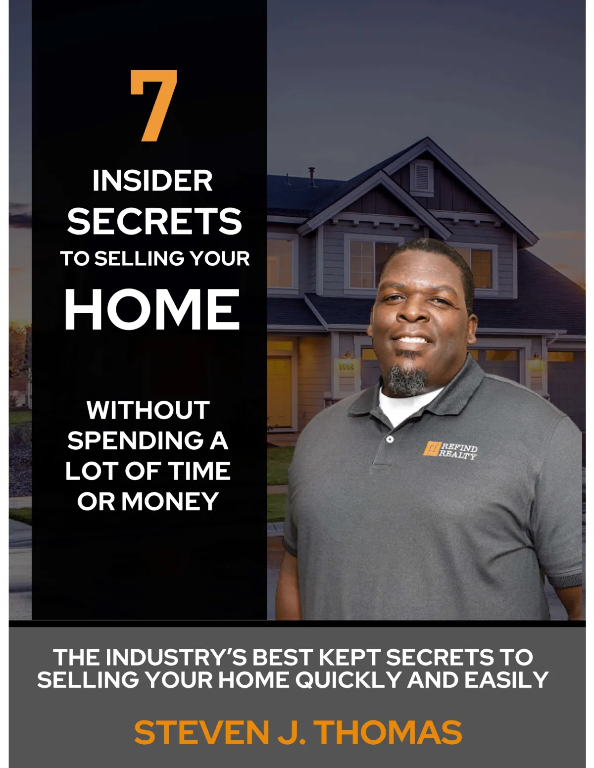 7 Insider Secrets To Selling Your Home w/o a Lot of Time or Money