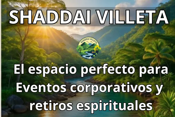 Descubre Shaddai Villeta: El Refugio Ecoturístico Perfecto para Eventos Corporativos, Retiros espirituales, Celebraciones Temáticas y Experiencias Inolvidables en Villeta Colombia