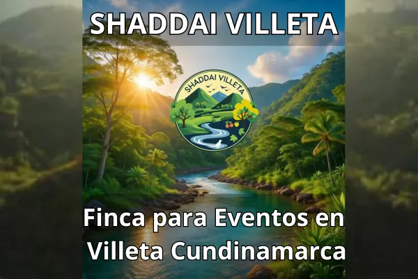 Finca para Eventos en Villeta Cundinamarca: Descubre Shaddai Villeta
