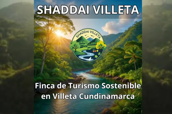 Finca de Turismo Sostenible en Villeta Cundinamarca: Explora Shaddai Villeta