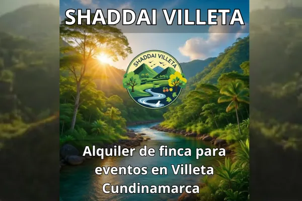 Alquiler de Finca para Eventos en Villeta Cundinamarca: Explora Shaddai Villeta