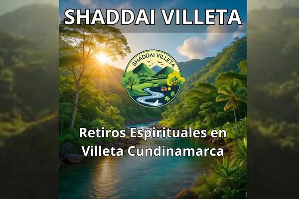 Retiros Espirituales en Villeta Cundinamarca: Guía Completa de Bienestar y Naturaleza